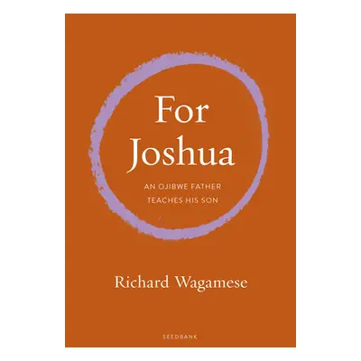 "Walking the Ojibwe Path: A Memoir in Letters to Joshua" - "" ("Wagamese Richard")(Paperback)