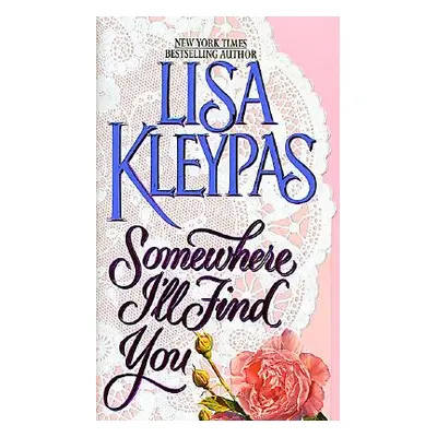 "Somewhere I'll Find You" - "" ("Kleypas Lisa")(Paperback)