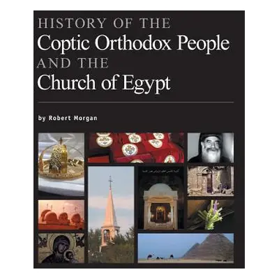 "History of the Coptic Orthodox People and the Church of Egypt" - "" ("Morgan Robert")(Pevná vaz