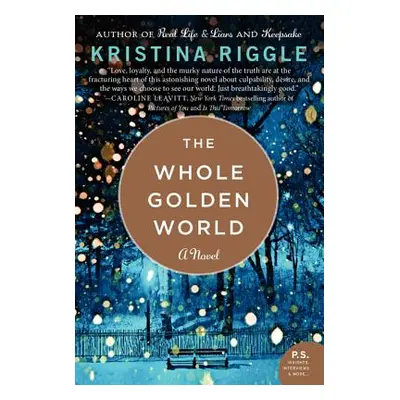 "The Whole Golden World" - "" ("Riggle Kristina")(Paperback)