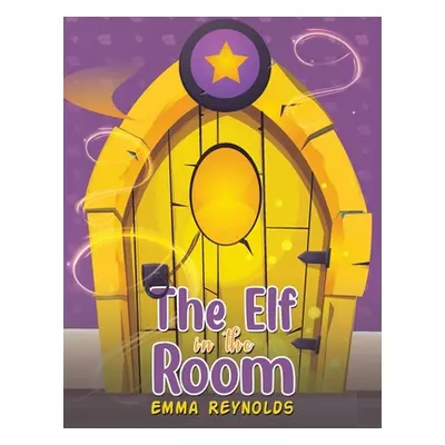 "The Elf in the Room" - "" ("Reynolds Emma")(Paperback)