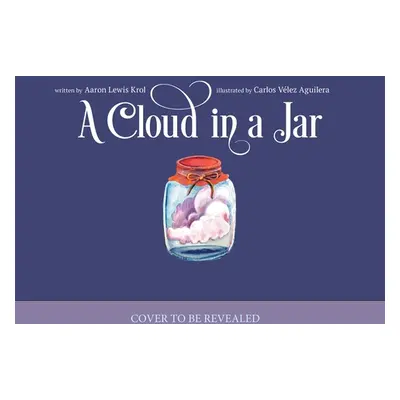 "A Cloud in a Jar" - "" ("Krol Aaron Lewis")(Pevná vazba)