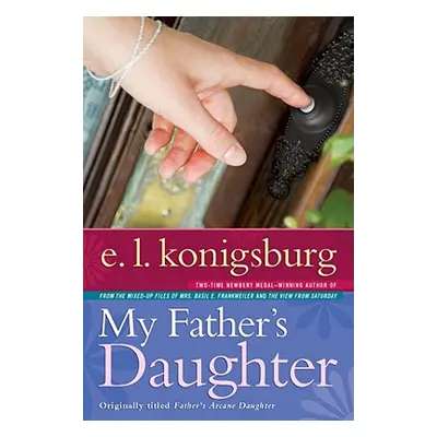 "My Father's Daughter" - "" ("Konigsburg E. L.")(Paperback)