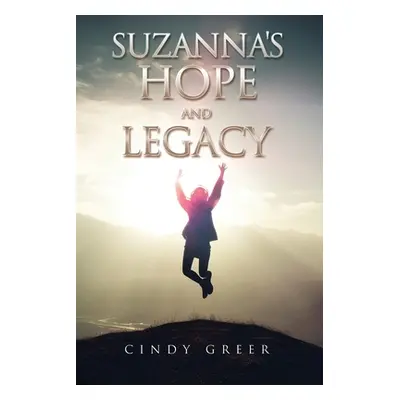 "Suzanna's Hope And Legacy" - "" ("Greer Cindy")(Paperback)