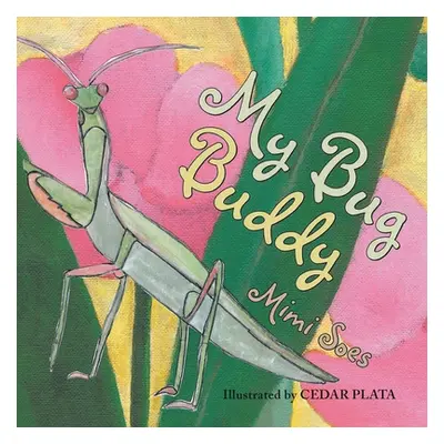 "My Bug Buddy" - "" ("Soes Mimi")(Paperback)