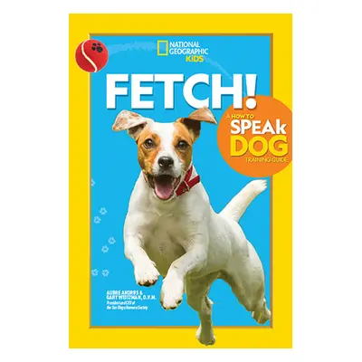 "Fetch! a How to Speak Dog Training Guide" - "" ("Andrus Aubre")(Paperback)