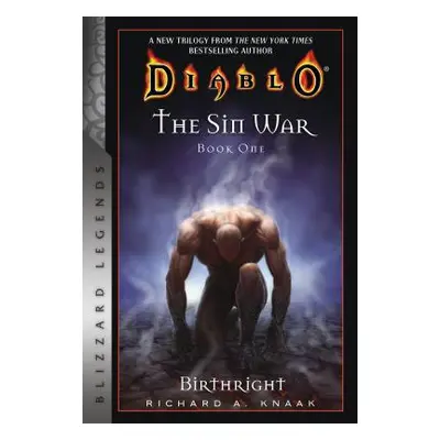 "Diablo: The Sin War Book One: Birthright: Blizzard Legends" - "" ("Knaak Richard A.")(Paperback