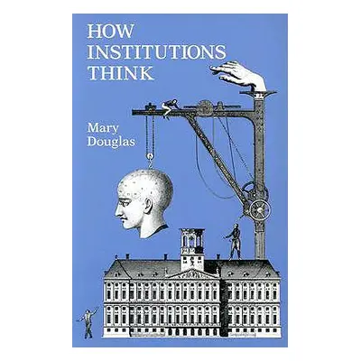 "How Institutions Think" - "" ("Douglas Mary")(Paperback)