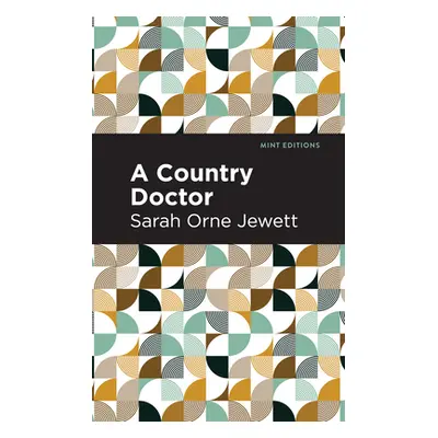 "A Country Doctor" - "" ("Jewett Sarah Orne")(Paperback)