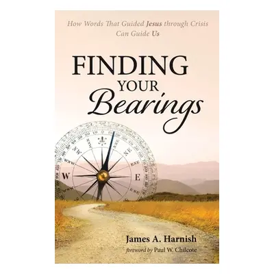 "Finding Your Bearings" - "" ("Harnish James A.")(Paperback)