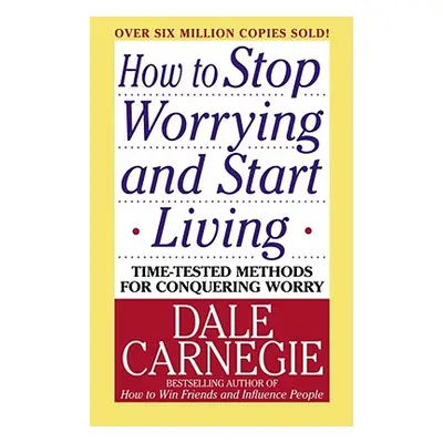 "How to Stop Worrying and Start Living" - "" ("Carnegie Dale")(Paperback)