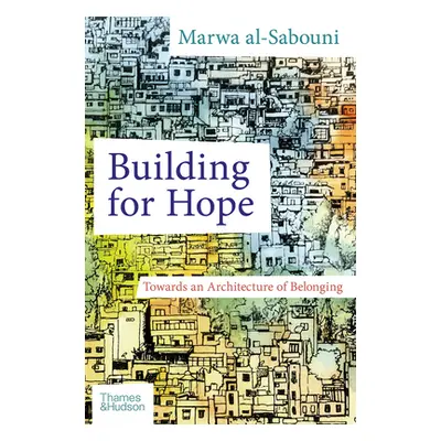 "Building for Hope" - "" ("Al-Sabouni Marwa")(Pevná vazba)