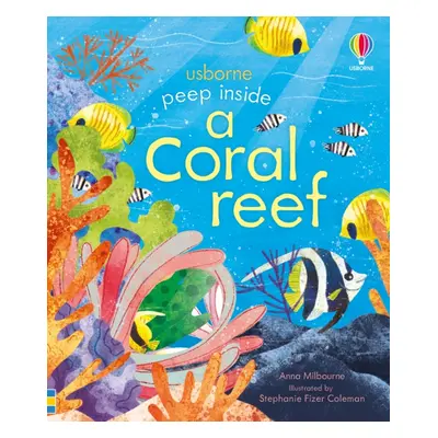 "Peep inside a Coral Reef" - "" ("Milbourne Anna")(Board book)