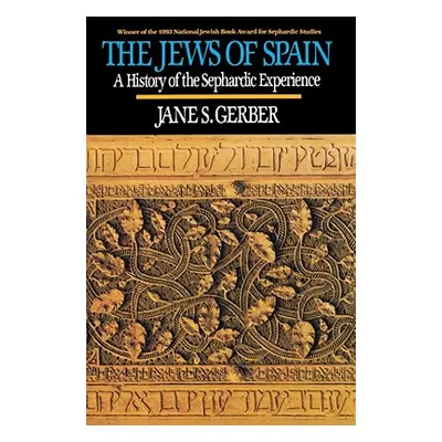 "Jews of Spain: A History of the Sephardic Experience" - "" ("Gerber Jane S.")(Paperback)