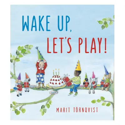 "Wake Up, Let's Play!" - "" ("Trnqvist Marit")(Board Books)