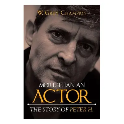 "More than an Actor" - "" ("Grey Champion W.")(Paperback)