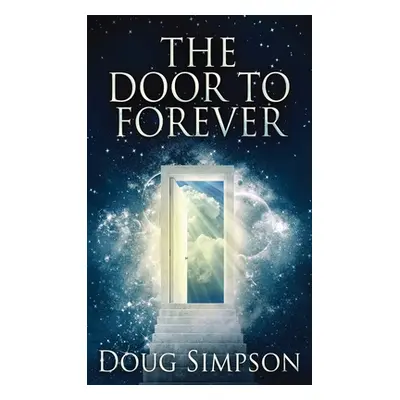 "The Door To Forever" - "" ("Simpson Doug")(Pevná vazba)