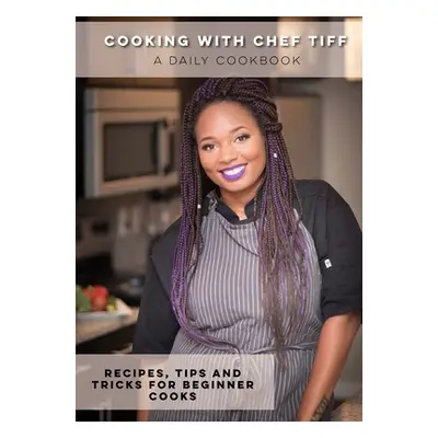 "Cooking with Chef Tiff" - "" ("Tisdale-Braxton Tiffany")(Paperback)