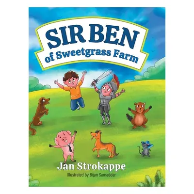 "Sir Ben of Sweetgrass Farm" - "" ("Strokappe Jan")(Pevná vazba)