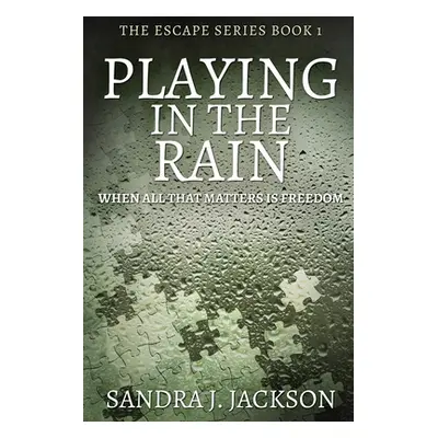 "Playing In The Rain: Large Print Edition" - "" ("Jackson Sandra J.")(Paperback)