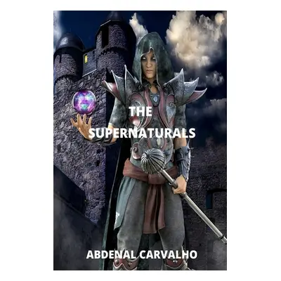 "The Supernaturals" - "" ("Carvalho Abdenal")(Paperback)