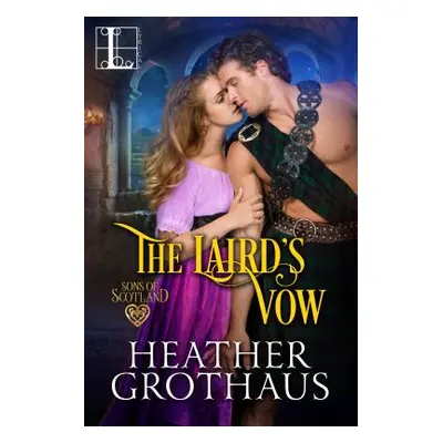 "The Laird's Vow" - "" ("Grothaus Heather")(Paperback)