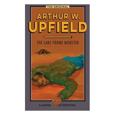 "The Lake Frome Monster" - "" ("Upfield Arthur W.")(Paperback)