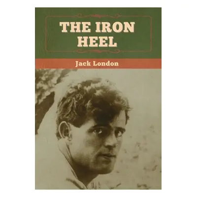 "The Iron Heel" - "" ("London Jack")(Pevná vazba)