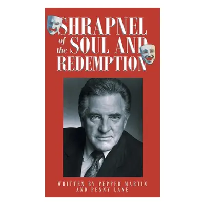 "Shrapnel of the Soul and Redemption" - "" ("Martin Pepper")(Paperback)