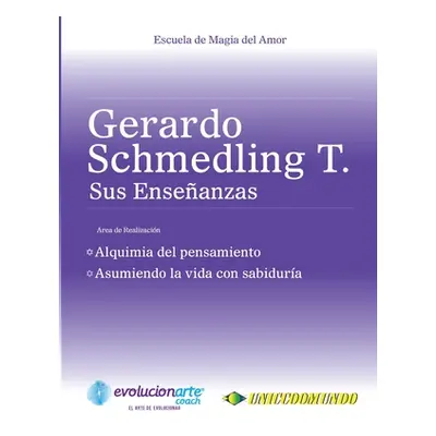 "Alquimia del Pensamiento & Asumiendo la Vida con Sabidura" - "" ("Schmedling Gerardo")(Paperbac