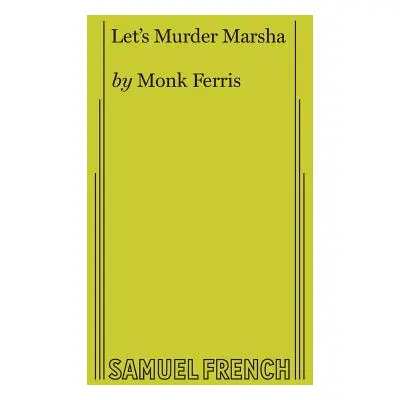 "Let's Murder Marsha" - "" ("Ferris Monk")(Paperback)