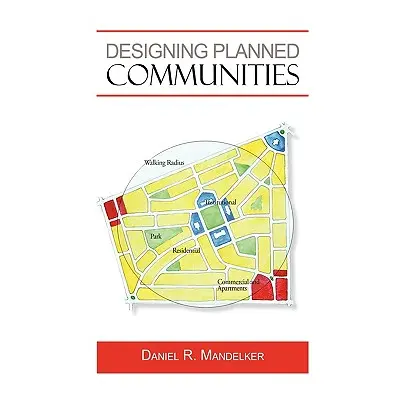 "Designing Planned Communities" - "" ("Daniel R. Mandelker R. Mandelker")(Paperback)