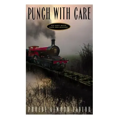 "Punch with Care" - "" ("Taylor Phoebe Atwood")(Paperback)