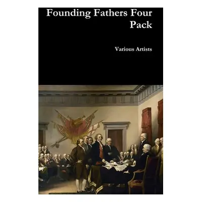 "Founding Fathers Four Pack" - "" ("Artists Various")(Pevná vazba)