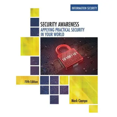 "Security Awareness: Applying Practical Security in Your World" - "" ("Ciampa Mark")(Paperback)