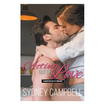 "Acting out of Love" - "" ("Campbell Sydney")(Paperback)