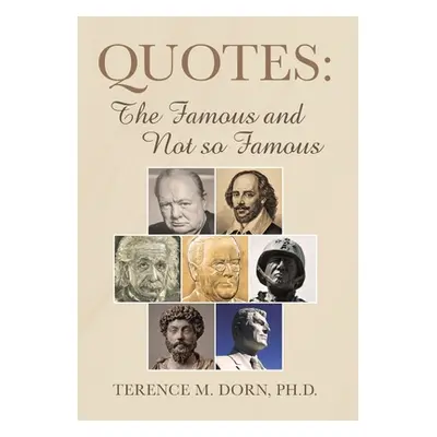 "Quotes: The Famous and Not so Famous" - "" ("Dorn Terence M.")(Pevná vazba)