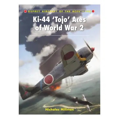 "Ki-44 'Tojo' Aces of World War 2" - "" ("Millman Nicholas")(Paperback)