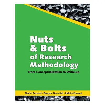 "Nuts and Bolts of Research Methodology: From Conceptualization to Write-Up" - "" ("Persaud Nadi