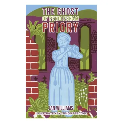 "The Ghost of Pendlesham Priory" - "" ("Williams Jan")(Paperback)