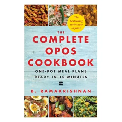 "The Complete Opos Cookbook: One-Pot Meal Plans Ready in 10 Minutes" - "" ("Ramakrishnan B.")(Pa