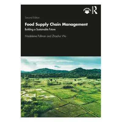 "Food Supply Chain Management: Building a Sustainable Future" - "" ("Pullman Madeleine")(Paperba