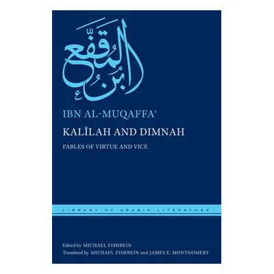 "Kalīlah and Dimnah: Fables of Virtue and Vice" - "" ("Al-Muqaffaʿ Ibn")(Pevná vazba)