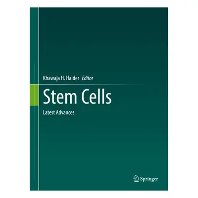 "Stem Cells: Latest Advances" - "" ("Haider Khawaja H.")(Pevná vazba)