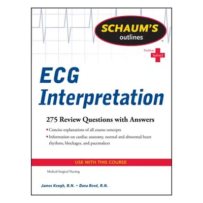 "Schaum's Outline of ECG Interpretation" - "" ("Keogh Jim")(Paperback)