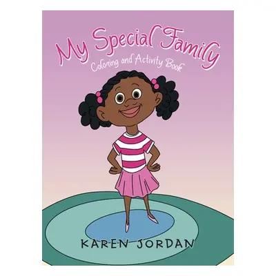 "My Special Family: Coloring and Activity Book" - "" ("Jordan Karen")(Paperback)