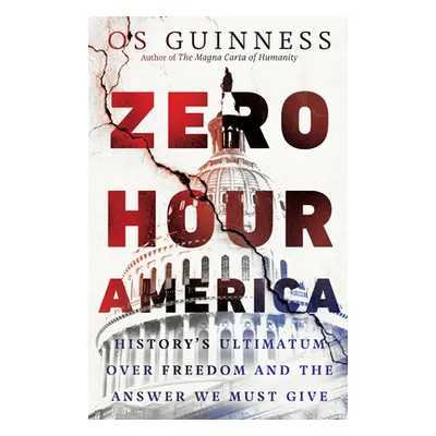 "Zero Hour America: History's Ultimatum Over Freedom and the Answer We Must Give" - "" ("Guinnes