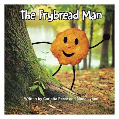 "The Frybread Man" - "" ("Perez Carlotta")(Paperback)