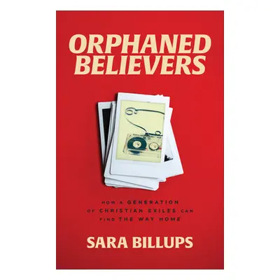 "Orphaned Believers" - "" ("Billups Sara")(Pevná vazba)