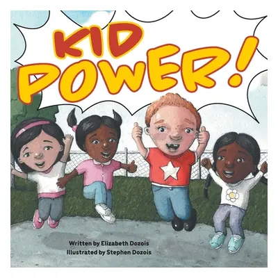 "Kid Power!" - "" ("Dozois Elizabeth")(Paperback)